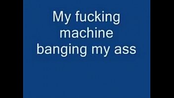 my bitch ass fucked by a machine.