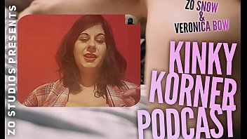 Zo Podcast X Presents The Kinky Korner Podcast w / Veronica Bow and Guest Miss Cameron Cabrel Episode 2 pt 1