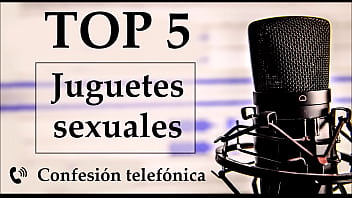 Top 5 favorite sex toys. Spanish voice.