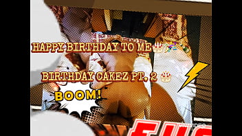 (PREVIEW) BIRTHDAY CAKEZ PT. 2. (52'' inches of Ass)