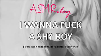 EroticAudio - ASMR Ich will einen schüchternen Jungen ficken - ASMRiley