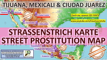 Tijuana, Mexicali, Ciudad Juarez Sex Map, Street Prostitution Map, Massage Parlours, Brothels, Whores, Escort, Callgirls, Bordell, Freelancer, Streetworker, Prostitutes, Facial, Threesome, Anal, Big Tits, Tiny Boobs, Titfuck, DP, Fisting, Milf, Deepthroat