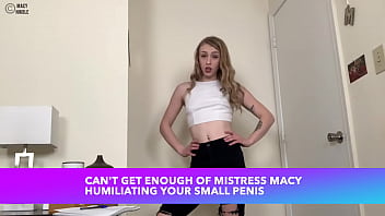 Mistress Macy - Demütigung des kleinen Penis