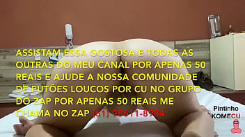 GUYS MY VIDEO OF THE WEEK, THAT MORENA CAN HOLD IT UP, BUY MY VIDEOS FOR 50 REAIS AND HELP THE CHANNEL TO PRODUCE MORE AND MORE, CALL ME ON ZAP 61 98611-8984