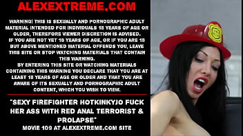 Sexy firefighter Hotkinkyjo fuck her ass with red anal terrorist & prolapse