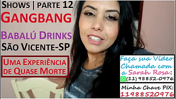 Sarah Rosa │ Shows │ Teil 12 │ Gangbang │ Babalú Drinks │ São Vicente-SP