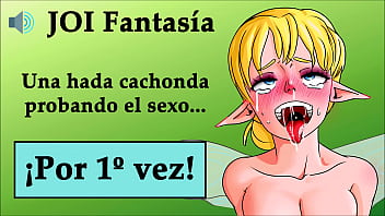 JOI hentai, the first time for a shy and horny fairy. Spanish voice audio.