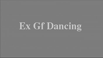 Ex gf bailando