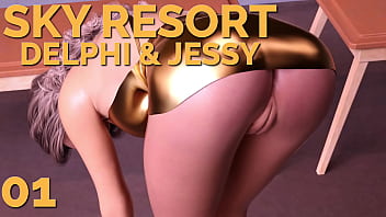 SKY RESORT: DELPHI & JESSY #01 • Mira ese jugoso coño afeitado