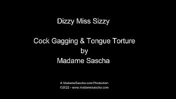 Dizzy Miss Sizzy: Cock Gagging And Tongue