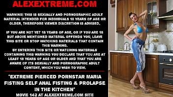 Extreme pierced pornstar Maria Fisting self anal fisting & prolapse in the kitchen