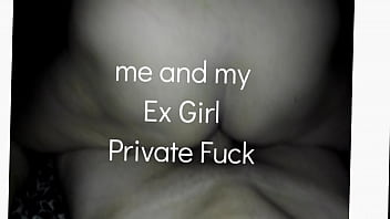 My tight ex Girlfriend come for fuck secret