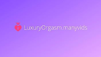 A babe with a big booty gets a lot of loud orgasms, moans, part 1 - LuxuryOrgasm