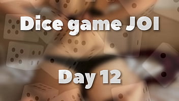 DICE GAME JOI - GIORNO 12