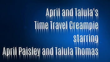 Trailer de April Paisley e Talula Thomas Time Travel Creampie