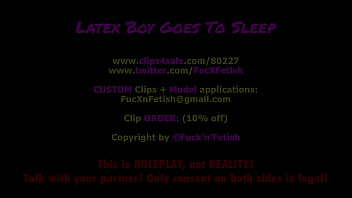 Latexboy Goes To Bed - 14:45min, Sale: $14
