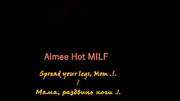 Aimee Hot MILF - Allarga le gambe, mamma.!. (video ufficiale, sottotitoli in inglese)