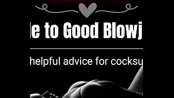 Guide to Good Blowjobs