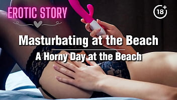 Masturbating at the Beach