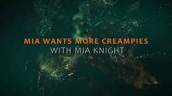 Creampie Fun With Mia Knight