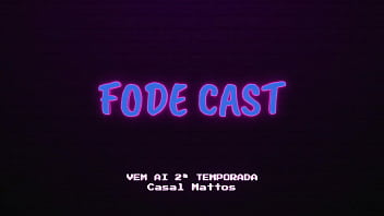Fode Cast - here comes the second season of the naughtiest Podcast in Brazil - Anal, Blonde, Redhead, Black and big-ass girls cumming inside