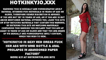 Hotkinkyjo in sexy red dress fuck her ass with wine bottle & anal prolapse in abandoned paper factory