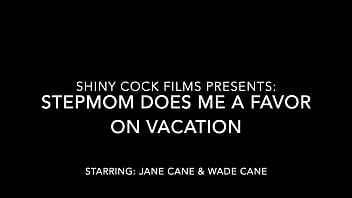 Stepmom Lets Stepson Fuck Her On Vacation - Jane Cane, Shiny Cock Films