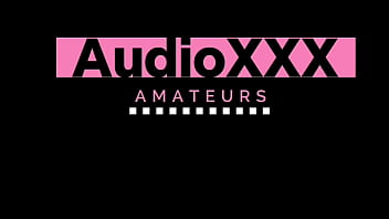 AudioXXX - Couple at home (Missionary)