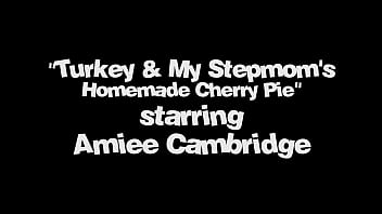 FULL SCENE - Lonely StepMom Stuffed By Hesitant Stepson On Thanksgiving - Amiee Cambridge