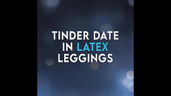 Tinder Date en leggings en latex (Aperçu - Erotic Audio Porn 4 men)