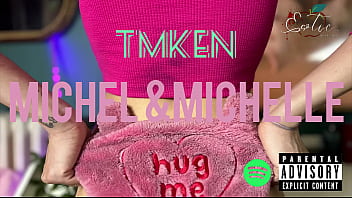 TMKEN - Episode 1 - Michel fucks Michelle