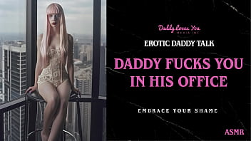 Daddy Talk: Stepdad fucks you in his office and breeds you