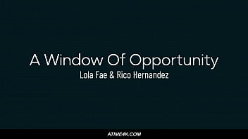 A Window Of Opportunity - Lola Fae, Rico Hernandez