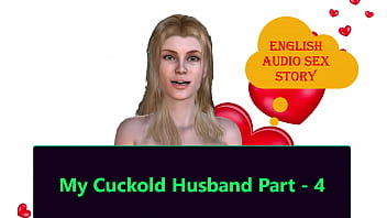 English Audio Sex Story - My Cuckold Husband Part - 4