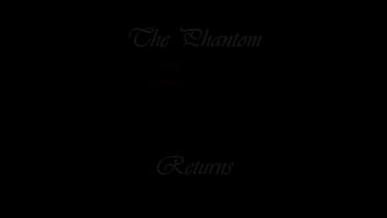The Phantom Returns