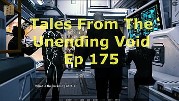 Tales From The Unending Void 175